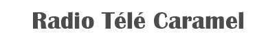 Radio télé Caramel